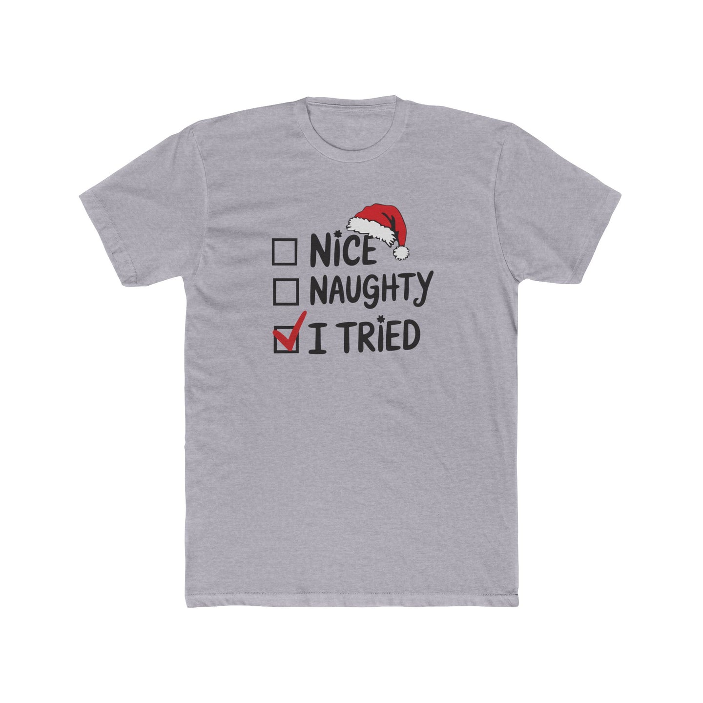 Funny Christmas Tee, Unisex Cotton Crew Tee, Holiday Apparel, Gift for Her/Him, Seasonal Humor, Nice Naughty I Tried - Kactus Jock